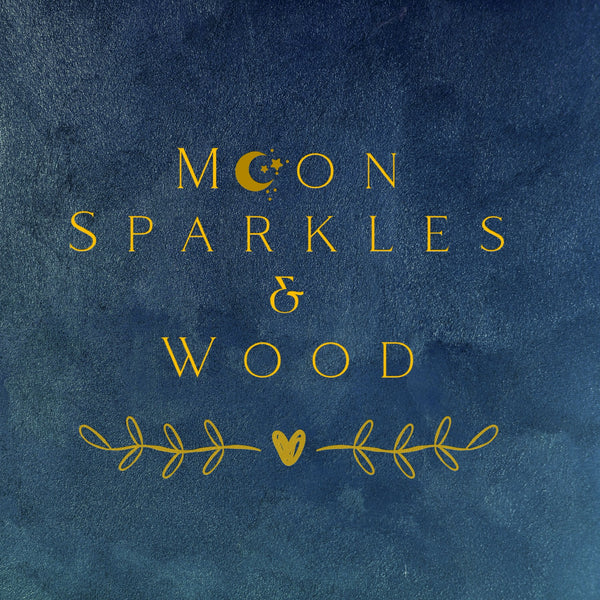 Moon Sparkles and Wood